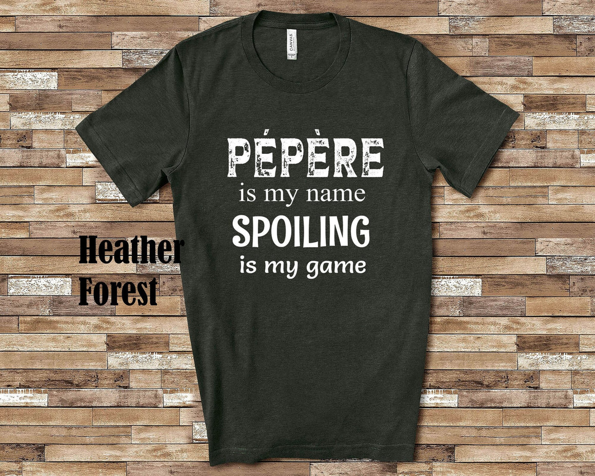 Pépère Is My Name Grandpa Tshirt France French Grandfather Gift Idea for Father's Day, Birthday, Christmas or Pregnancy Reveal Announcement