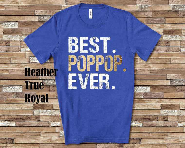 Best PopPop Tshirt Grandfather Gift from Granddaughter or Grandson - Great Fathers Day Birthday or Christmas Gifts for Grandpa