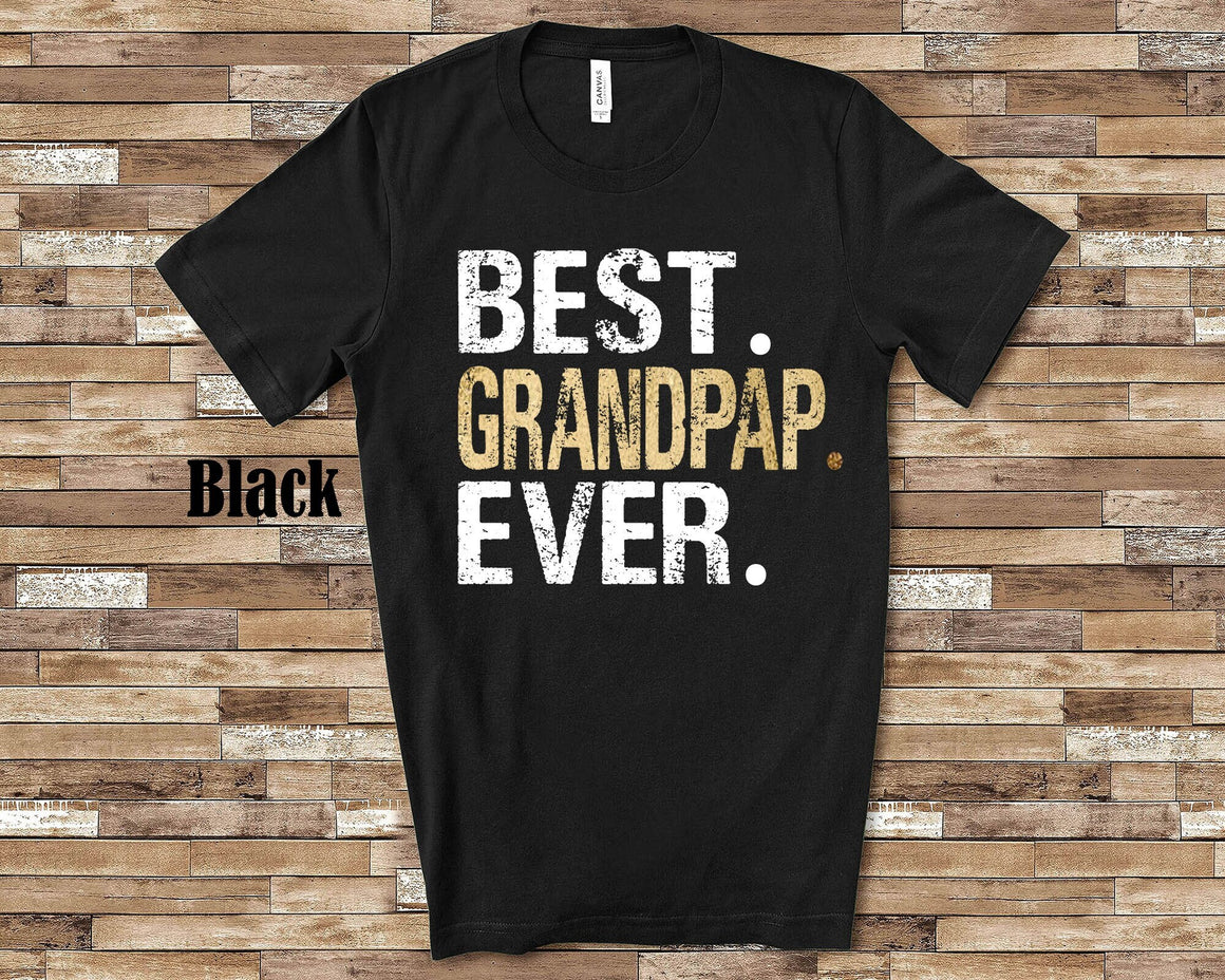 Best Grandpap Ever Shirt Tshirt Granddad Gift from Granddaughter Grandson Birthday Father's Day Christmas Gifts for Grandfather