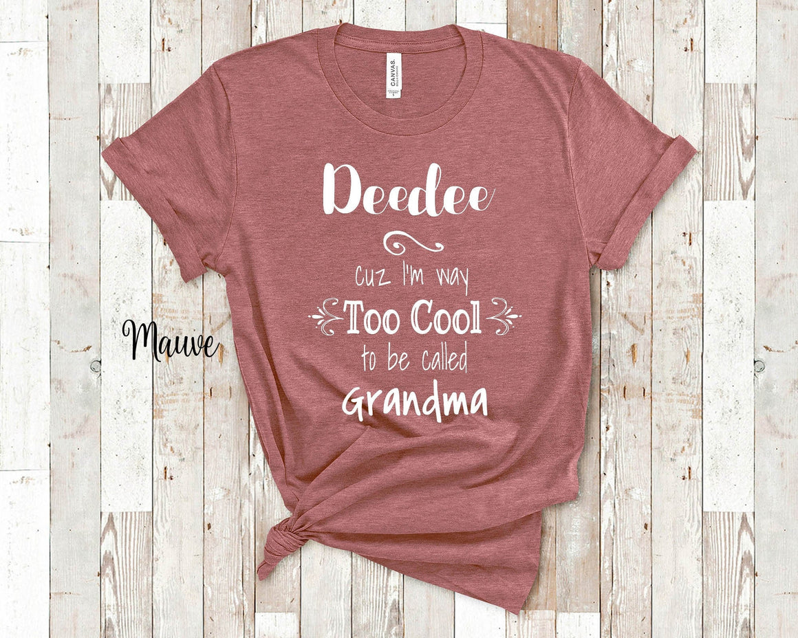 Too Cool Deedee Grandma Tshirt Special Grandmother Gift Idea for Mother's Day, Birthday, Christmas or Pregnancy Reveal Announcement