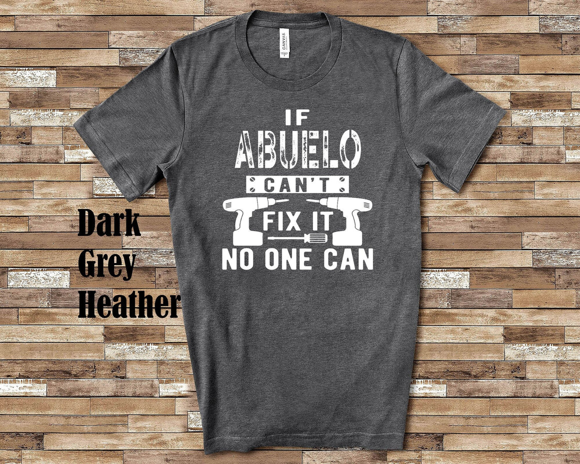 If Abuelo Can't Fix It No One Can Tshirt Spanish Grandfather Gift Idea for Father's Day, Birthday Christmas or Pregnancy Reveal Announcement