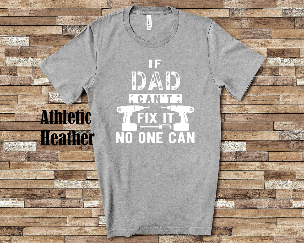 If Dad Can't Fix It Tshirt, Long Sleeve Shirt, Sweatshirt Special Father's Day Christmas Birthday Gift