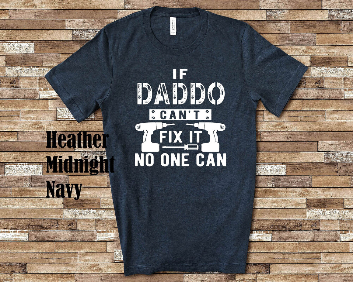 If Daddo Can't Fix It Tshirt, Long Sleeve Shirt, Sweatshirt Special Grandfather Father's Day Christmas Birthday Gift