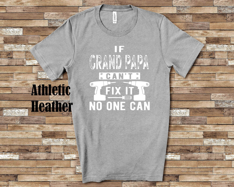 If Grand Papa Can't Fix It Tshirt, Long Sleeve Shirt, Sweatshirt for a Special Grandfather Father's Day Christmas Birthday Gift