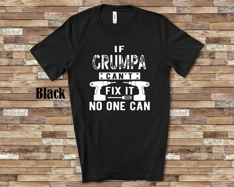 If Grumpa Can't Fix It Tshirt, Long Sleeve Shirt, Sweatshirt for a Special Grandfather Father's Day Christmas Birthday Gift
