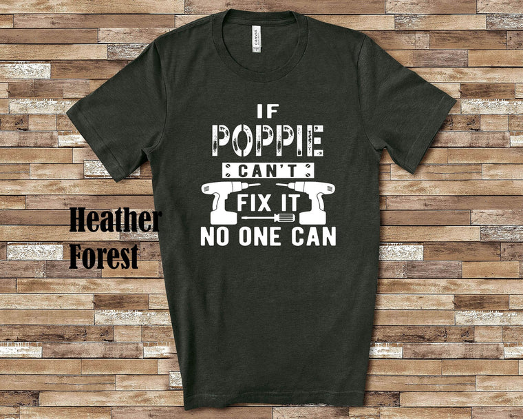 If Poppie Can't Fix It Tshirt, Long Sleeve Shirt, Sweatshirt Special Grandfather Father's Day Christmas Birthday Gift