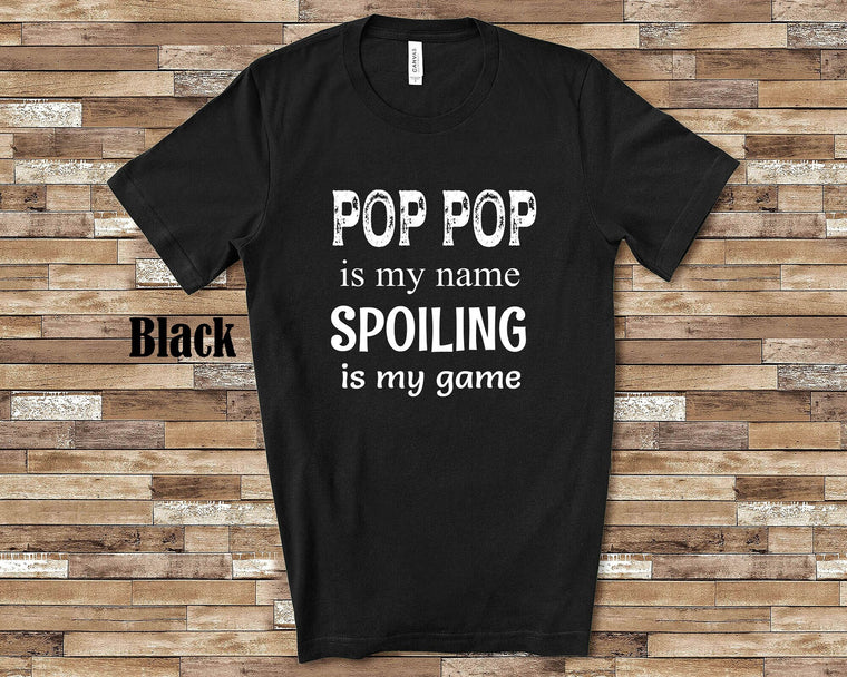 Pop Pop Is My Name Grandpa Tshirt Special Grandfather Gift Idea for Father's Day, Birthday, Christmas or Pregnancy Reveal Announcement