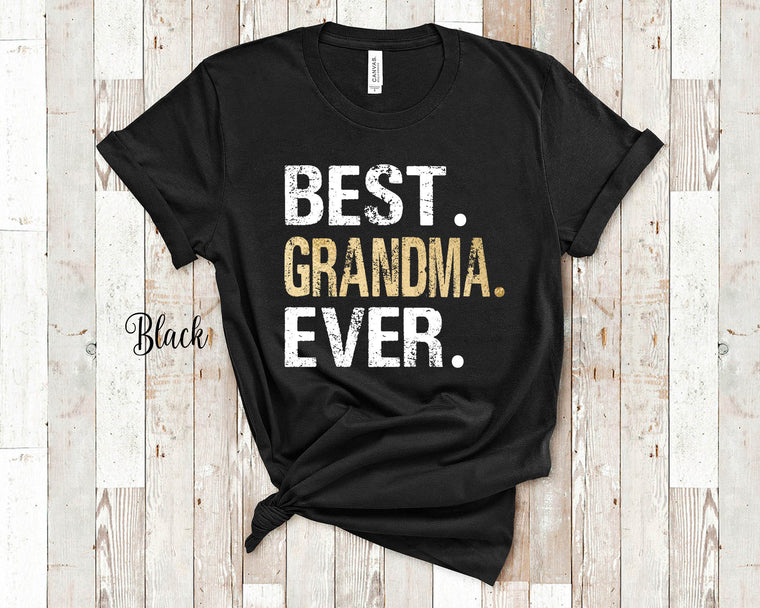 Best Grandma Ever Tshirt Gift for Grandmother Great Mothers Day Birthday Christmas or Grandparent Gifts