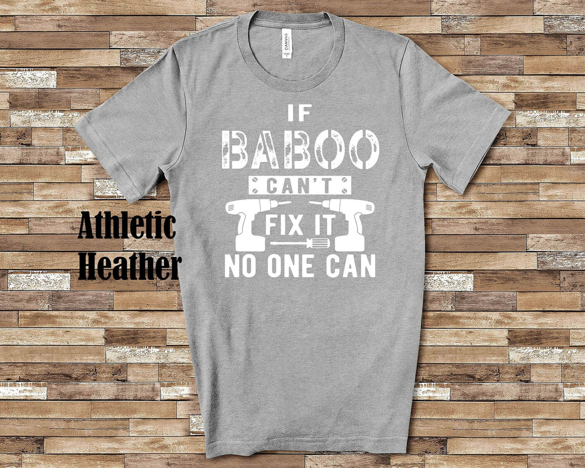 If Baboo Can't Fix It No One Can Tshirt Special Grandfather Gift Idea for Father's Day, Birthday, Christmas or Pregnancy Reveal Announcement
