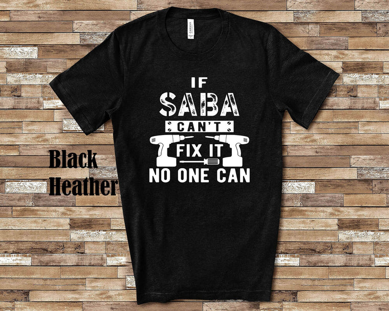If Saba Can't Fix It Tshirt, Long Sleeve Shirt, Sweatshirt Hebrew Jewish Grandfather Father's Day Christmas Birthday Gift