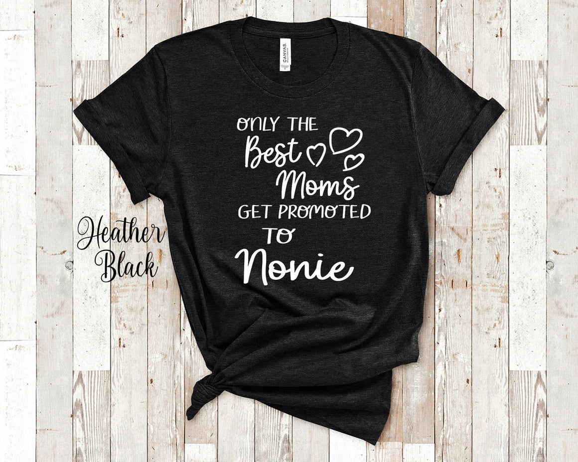 Best Moms Get Promoted to Nonie Grandma Tshirt, Long Sleeve Shirt and Sweatshirt Italian Grandmother Gift Idea for Mother's Day, Birthday, Christmas or Pregnancy Reveal