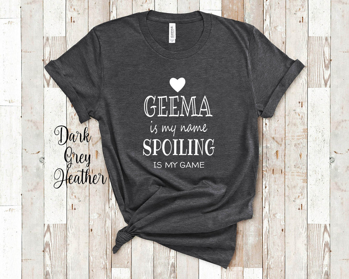 Geema Is My Name Grandma Tshirt, Long Sleeve and Sweatshirt Special Grandmother Gift Idea for Mother's Day, Birthday, Christmas or Pregnancy Reveal Announcement