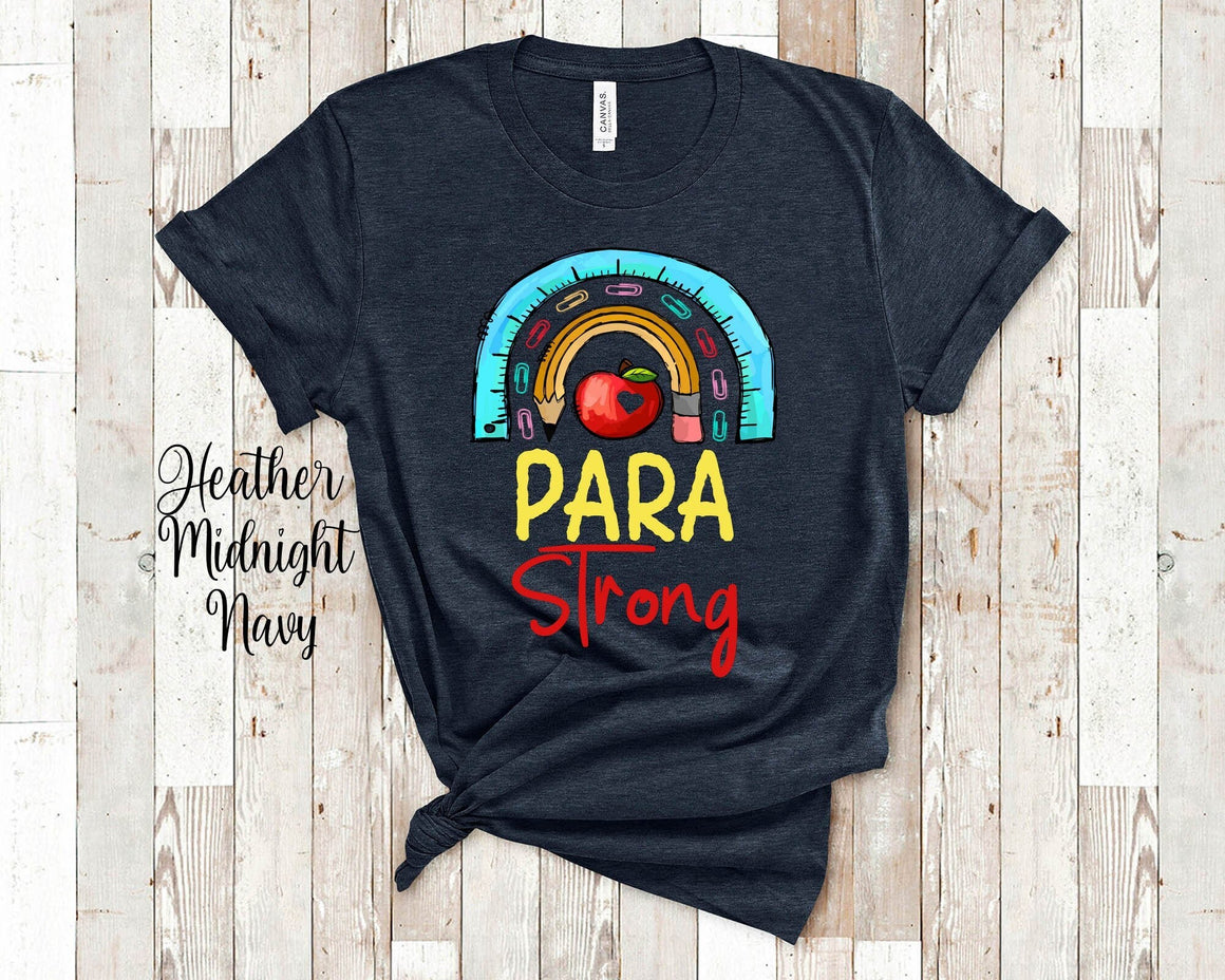 Para Strong Rainbow Paraeducator Tshirt for Teacher Aide Teaching Assistant or Paraprofessional Gift