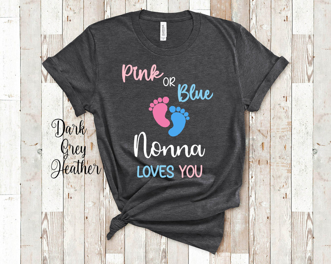 Pink Or Blue Nonna Loves You Grandson Granddaughter Pregnancy Gender Reveal Announcement Tshirt -Can Customize with any Grandmother Name