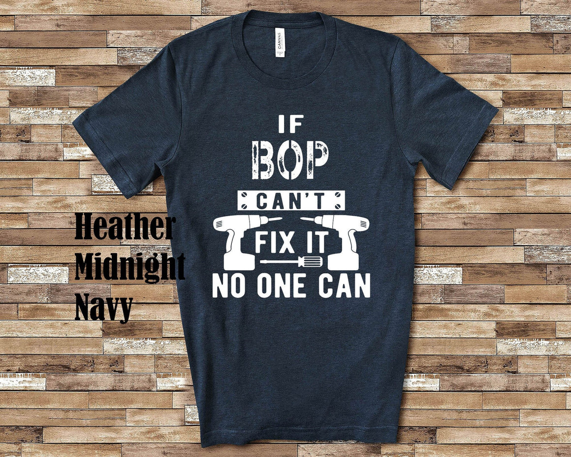 If Bop Can't Fix It Tshirt, Long Sleeve Shirt, Sweatshirt Special Grandfather Father's Day Christmas Birthday Gift
