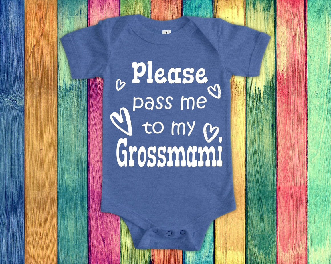 Pass Me To Grossmami Cute Grandma Baby Bodysuit, Tshirt or Toddler Shirt Switzerland Swiss Grandmother Gift or Pregnancy Announcement