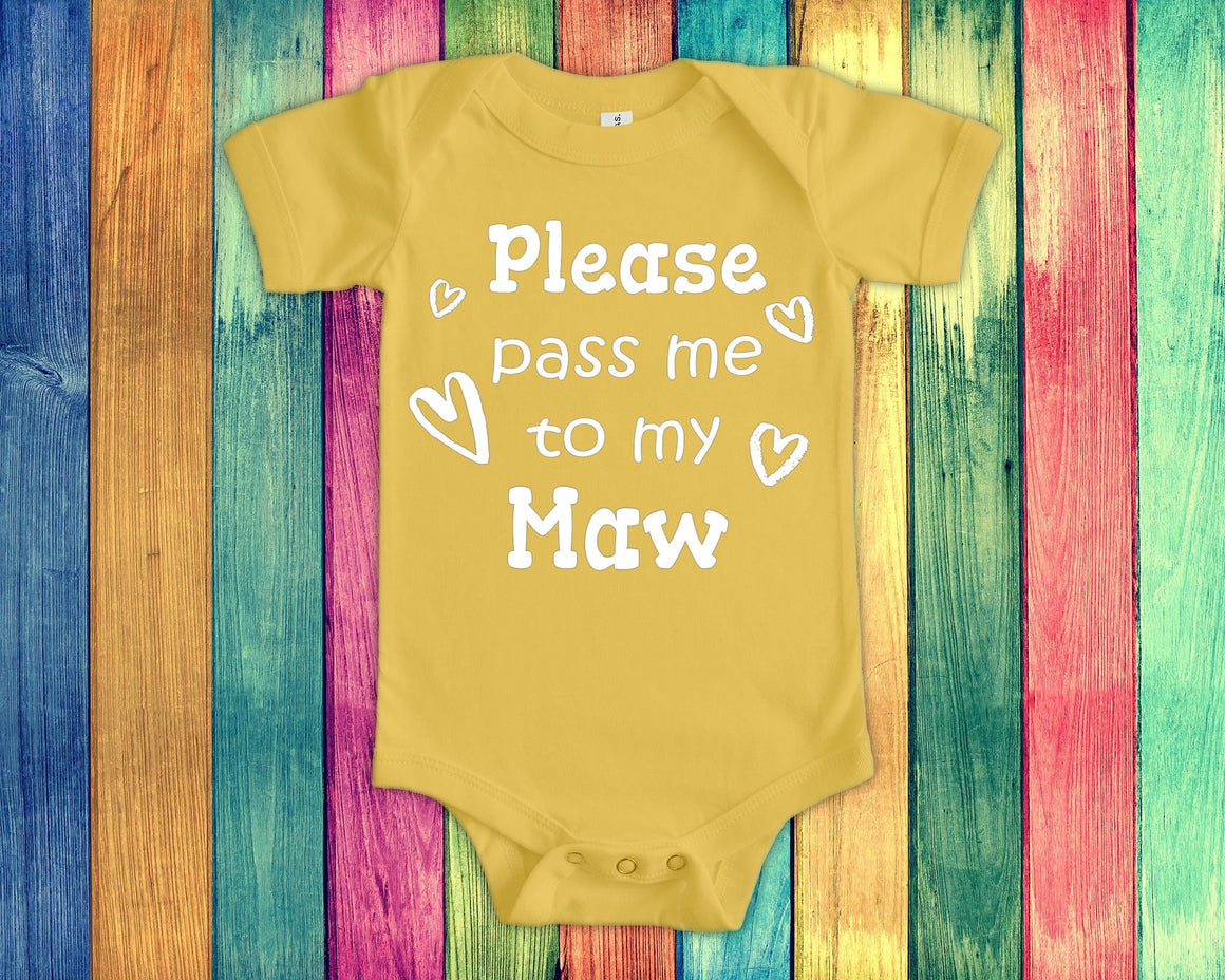 Pass Me To Maw Cute Grandma Baby Bodysuit, Tshirt or Toddler Shirt Special Grandmother Gift or Pregnancy Announcement