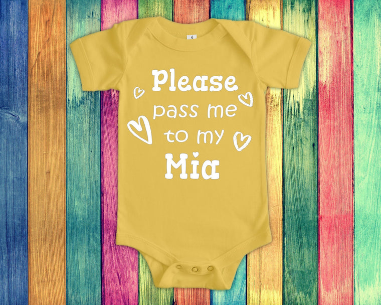 Pass Me To Mia Cute Grandma Baby Bodysuit, Tshirt or Toddler Shirt Special Grandmother Gift or Pregnancy Announcement