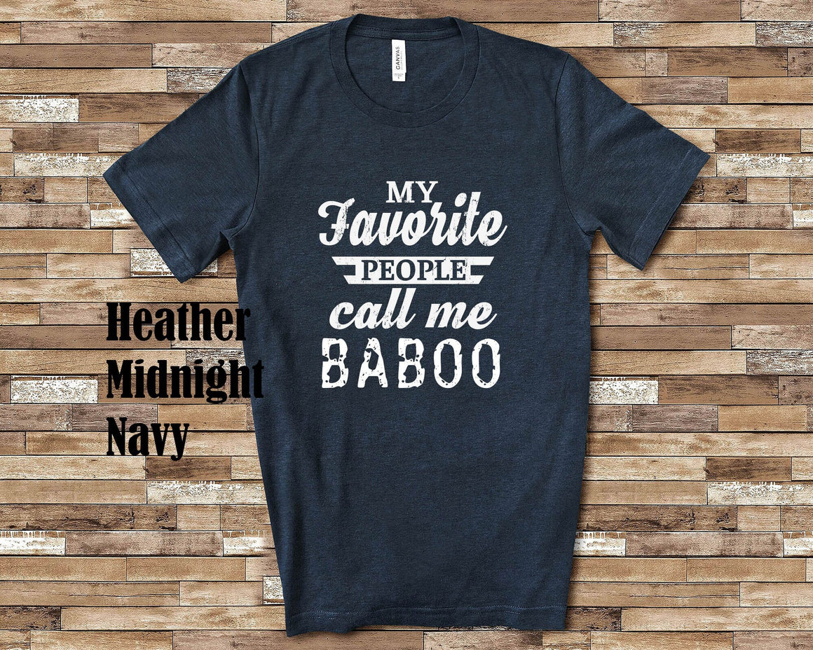 My Favorite People Call Me Baboo Tshirt, Long Sleeve Shirt, Sweatshirt Special Grandfather Father's Day Christmas Birthday Gift