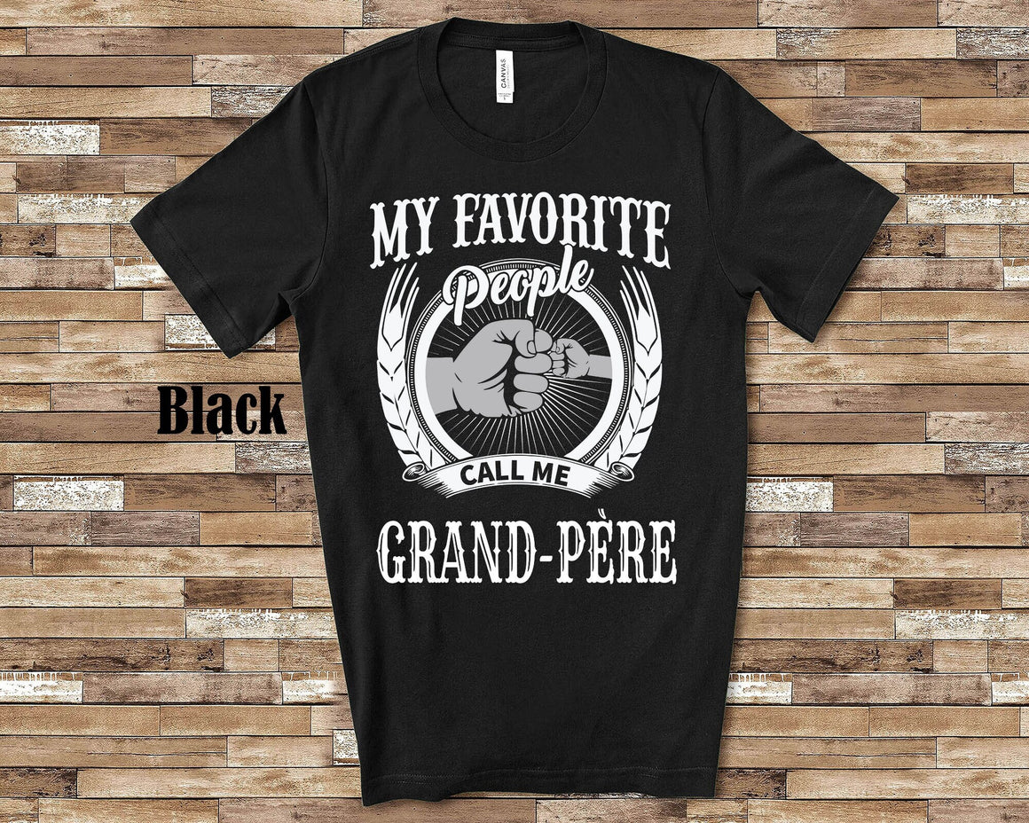 My Favorite People Grand-Père fist Tshirt, Long Sleeve Shirt, Sweatshirt French Grandfather Father's Day Christmas Birthday Gift