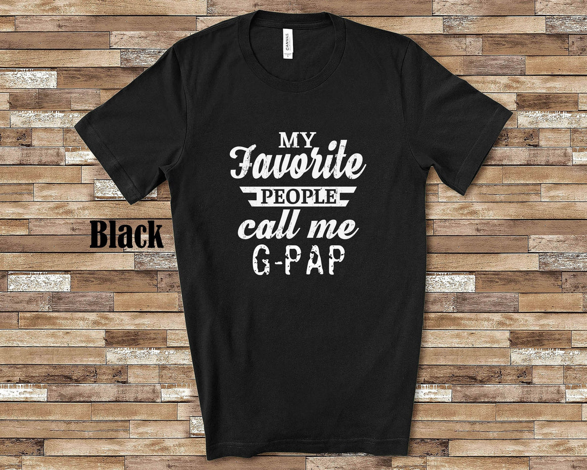 My Favorite People Call Me G-Pap Tshirt, Long Sleeve Shirt, Sweatshirt Special Grandfather Father's Day Christmas Birthday Gift