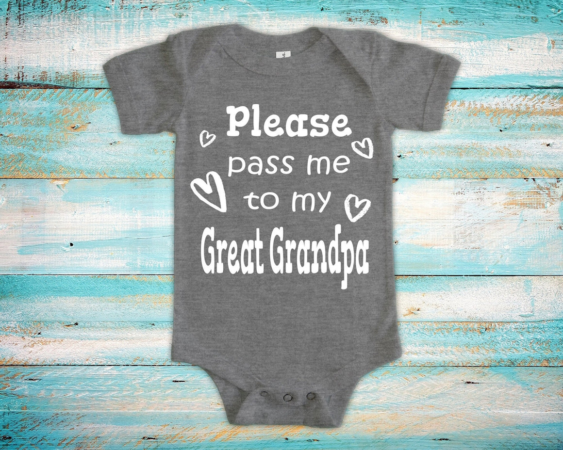 Pass Me To Great Grandpa Cute Baby Bodysuit, Tshirt or Toddler Shirt Special Grandfather Gift or Pregnancy Announcement