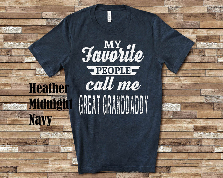 My Favorite People Great Granddaddy Tshirt, Long Sleeve Shirt, Sweatshirt, Tank Top Special Grandfather Father's Day Christmas Birthday Gift