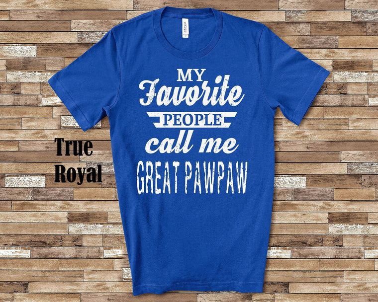 My Favorite People Great Pawpaw Tshirt, Long Sleeve Shirt, Sweatshirt Special Grandfather Father's Day Christmas Birthday Gift
