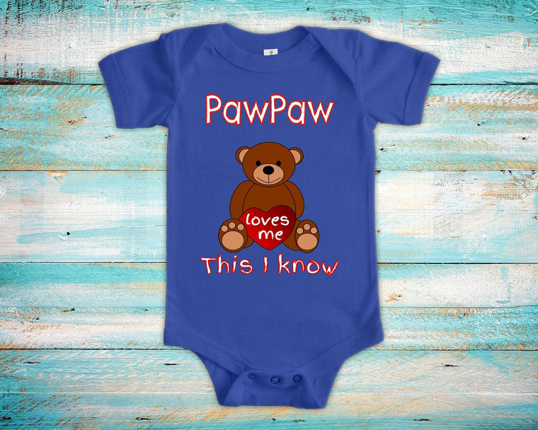 PawPaw Loves Me Cute Grandpa Name Bear Baby Bodysuit, Tshirt or Toddler Shirt Special Grandfather Gift or Pregnancy Reveal Announcement