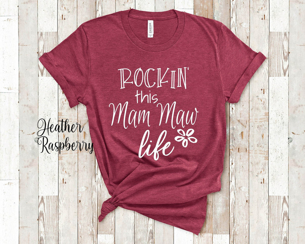 Rockin' This Mam Maw Life Grandma Tshirt Special Grandmother Gift Idea for Mother's Day, Birthday, Christmas or Pregnancy Announcement