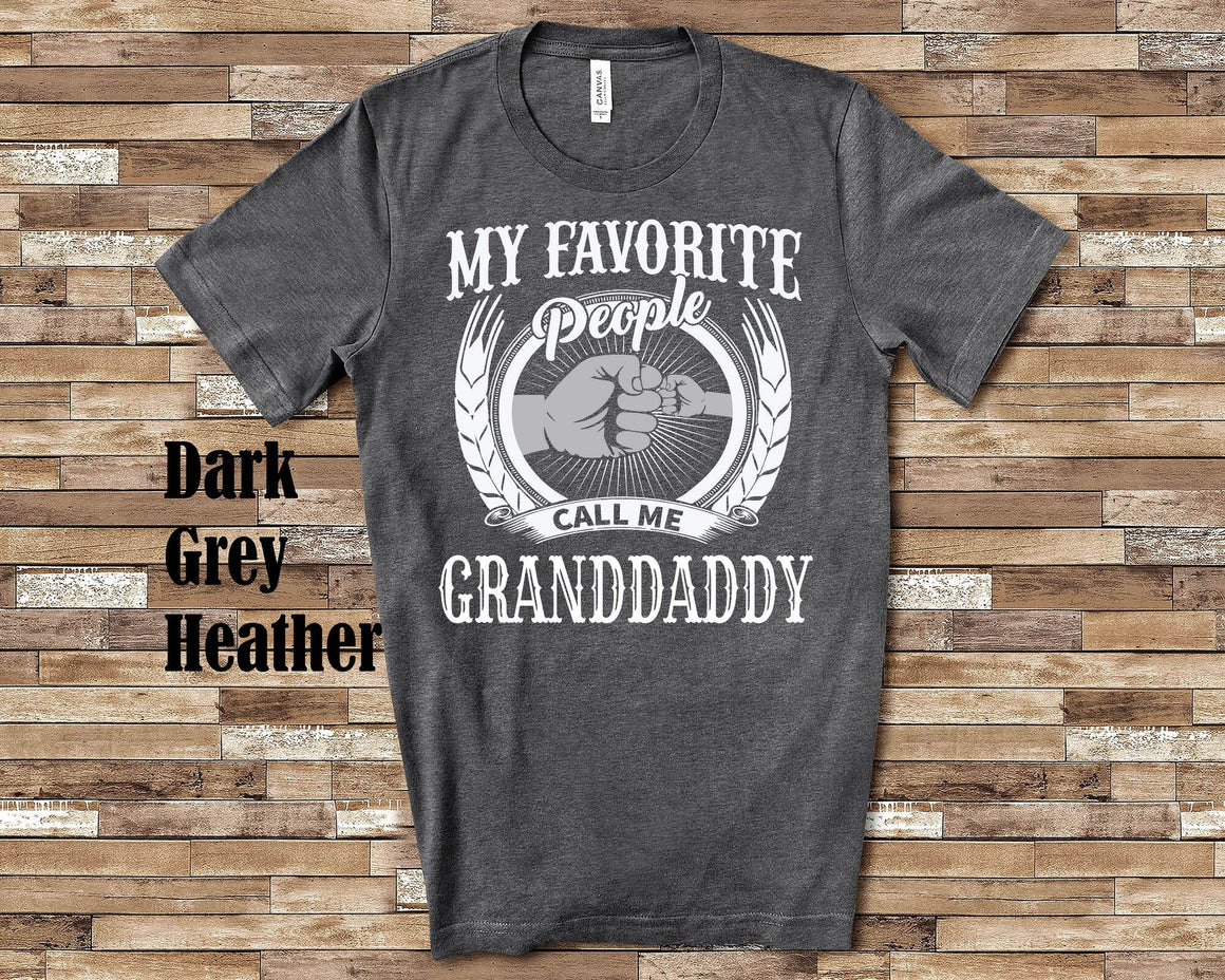 My Favorite People Granddaddy fist Tshirt, Long Sleeve Shirt Sweatshirt or  Special Grandfather Father's Day Christmas Birthday Gift