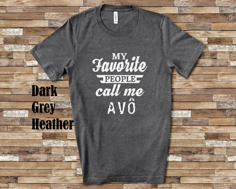 My Favorite People Call Me Avô Tshirt, Long Sleeve Shirt, Sweatshirt Brazilian Grandfather Father's Day Christmas Birthday Gift