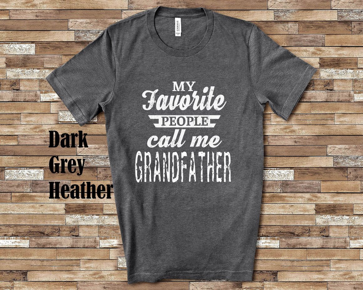 My Favorite People Grandfather Tshirt, Long Sleeve Shirt, Sweatshirt Special Grandfather Father's Day Christmas Birthday Gift