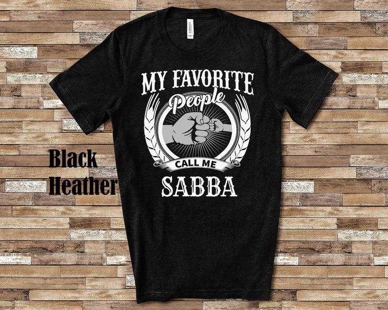 My Favorite People Sabba fist bump Tshirt, Long Sleeve Shirt, Sweatshirt Jewish Grandfather Father's Day Christmas Birthday Gift