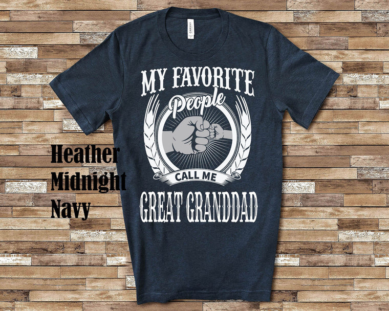 My Favorite People Great Granddad fist Tshirt Long Sleeve Shirt Sweatshirt Tank Top Special Grandfather Father's Day Christmas Birthday Gift