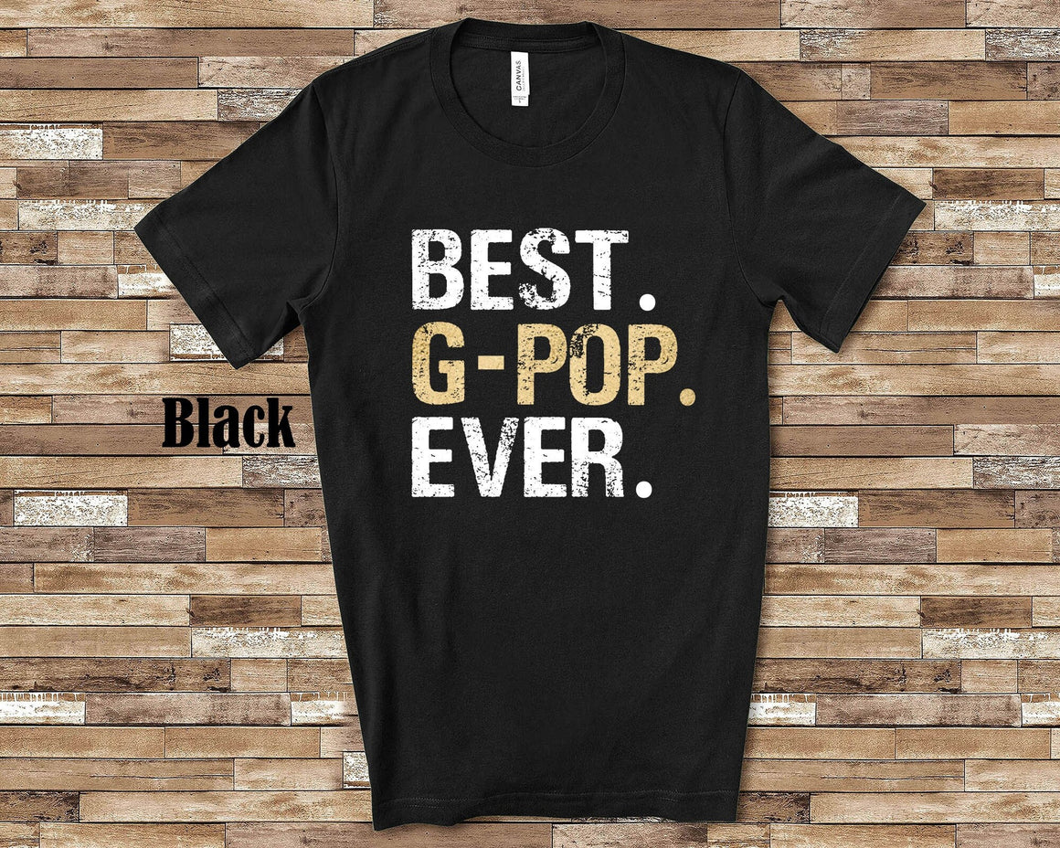 Best G-Pop Tshirt Grandpa Ever Shirt Gift from Granddaughter Grandson Birthday Fathers Day Gifts for G-Pop
