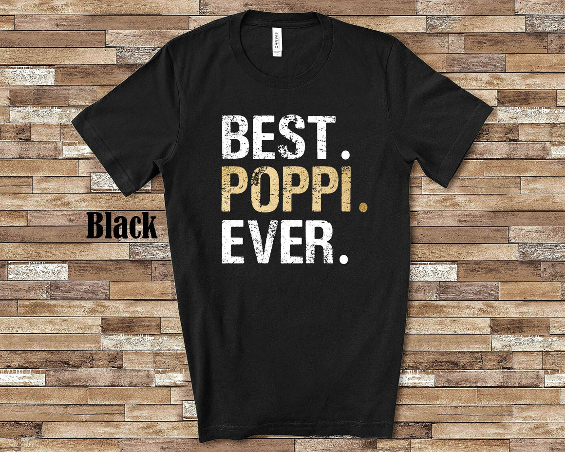 Best Poppi Ever Shirt Gift from Granddaughter Grandson for Birthday Fathers Day Christmas or Pregnancy Reveal Announcement