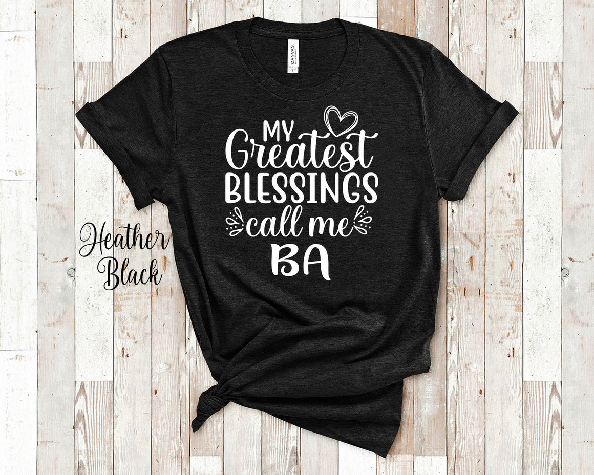 My Greatest Blessings Call Me Ba Grandma Tshirt, Long Sleeve Shirt and Sweatshirt Vietnamese Grandmother Gift Idea for Mother's Day, Birthday, Christmas or Pregnancy Reveal