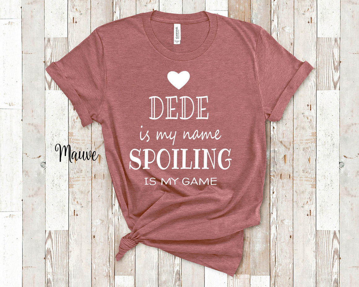 DeDe Is My Name Grandma Tshirt, Long Sleeve Shirt and Sweatshirt Special Grandmother Gift Idea for Mother's Day, Birthday, Christmas or Pregnancy Reveal Announcement