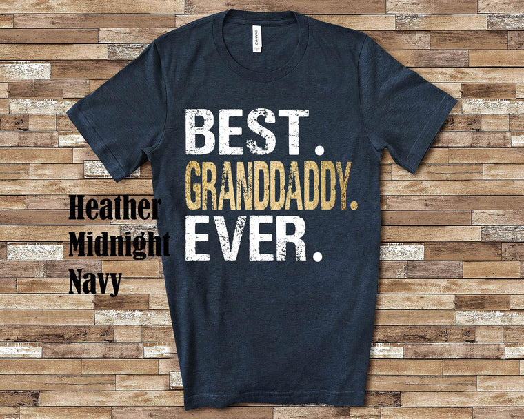 Best Granddaddy Shirt Granddaddy Gift from Granddaughter Grandson Birthday Fathers Day Christmas Gifts for Granddaddy
