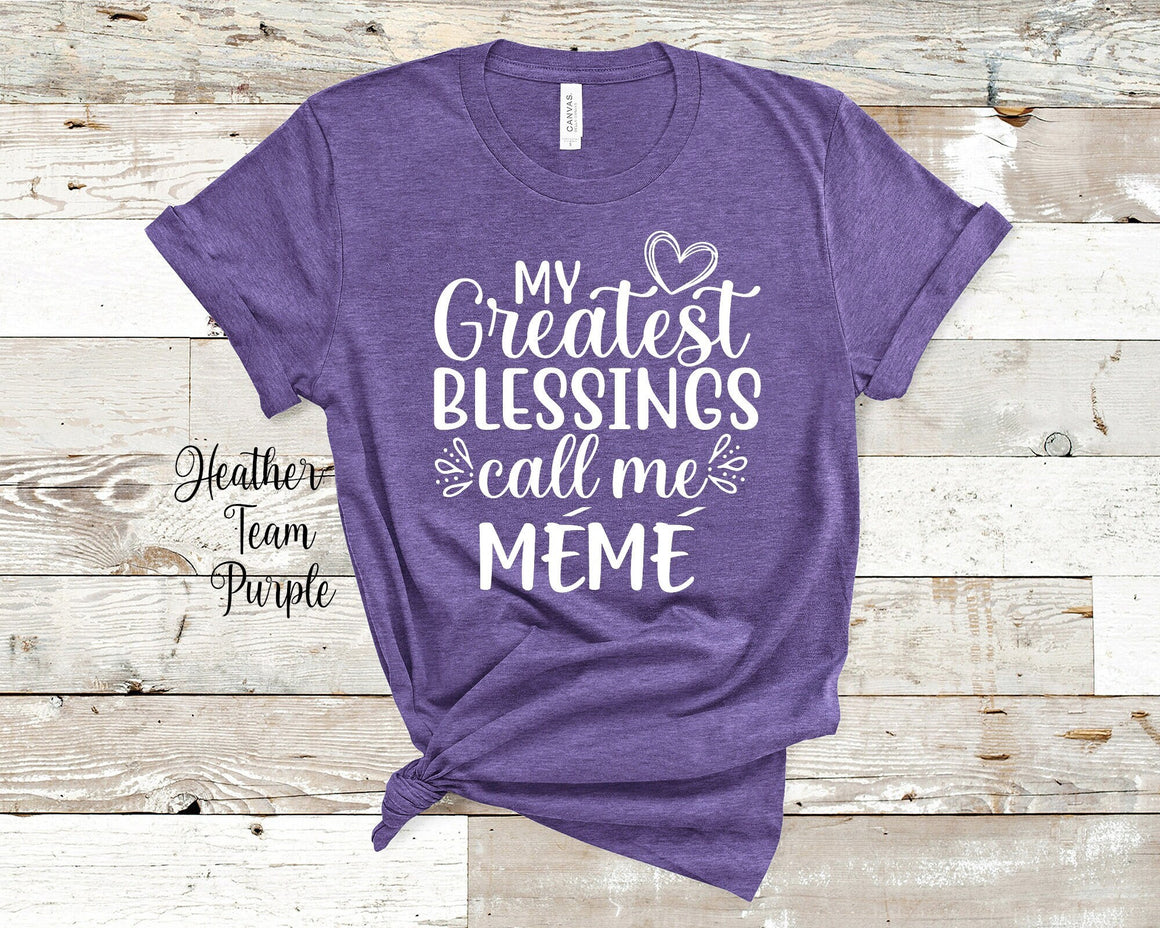 My Greatest Blessings Call Me Mémé Grandma Tshirt, Long Sleeve Shirt and Sweatshirt French Canadian Grandmother Gift Idea for Mother's Day, Birthday, Christmas or Pregnancy
