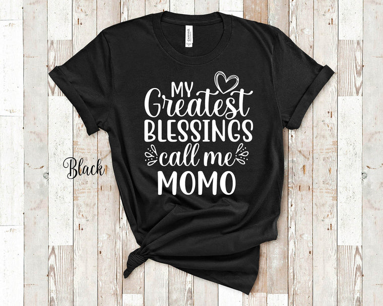 My Greatest Blessings Call Me Momo Grandma Tshirt, Long Sleeve Shirt and Sweatshirt Special Grandmother Gift Idea for Mother's Day, Birthday, Christmas or Pregnancy Reveal