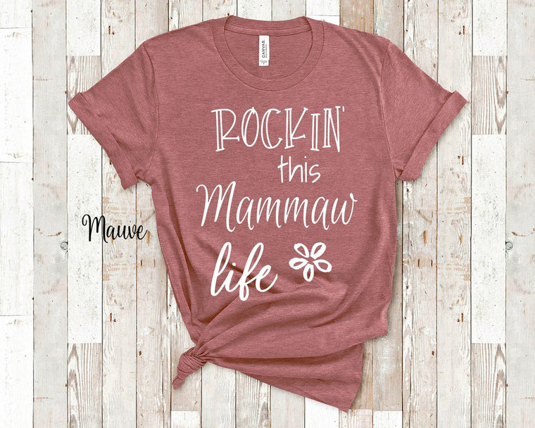 Rockin' This Mammaw Life Grandma Tshirt Special Grandmother Gift Idea for Mother's Day, Birthday, Christmas or Pregnancy Reveal Announcement