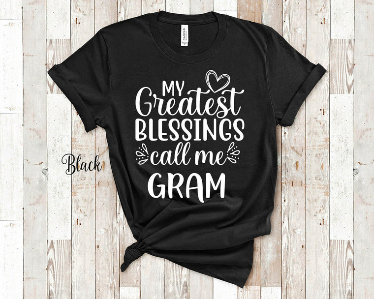 My Greatest Blessings Call Me Gram Grandma Tshirt Special Grandmother Gift Idea for Mother's Day, Birthday, Christmas or Pregnancy Reveal