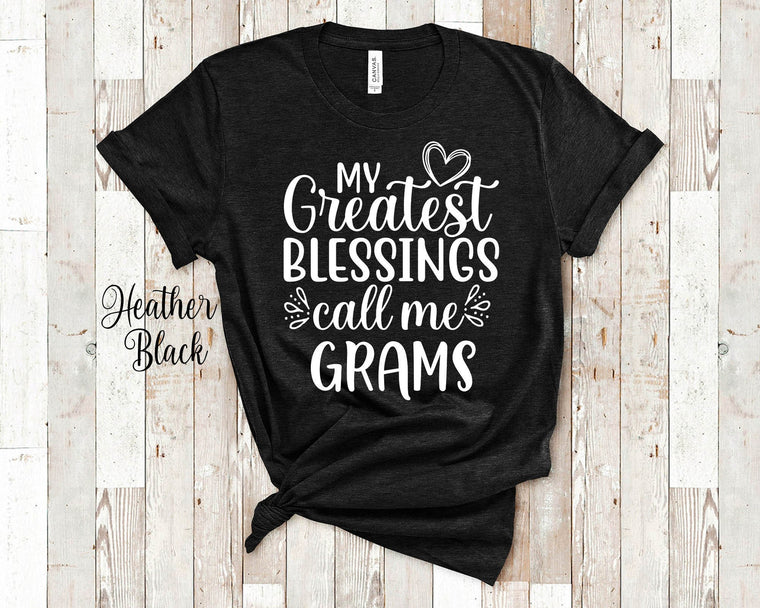 My Greatest Blessings Call Me Grams Grandma Tshirt Special Grandmother Gift Idea for Mother's Day, Birthday, Christmas or Pregnancy Reveal