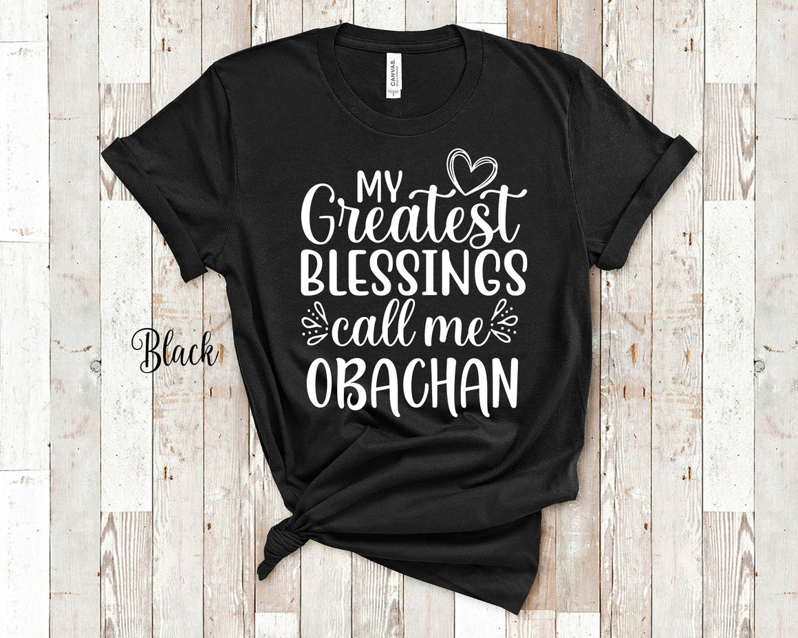 My Greatest Blessings Call Me Obachan Grandma Tshirt Japanese Grandmother Gift Idea for Mother's Day Birthday, Christmas or Pregnancy Reveal