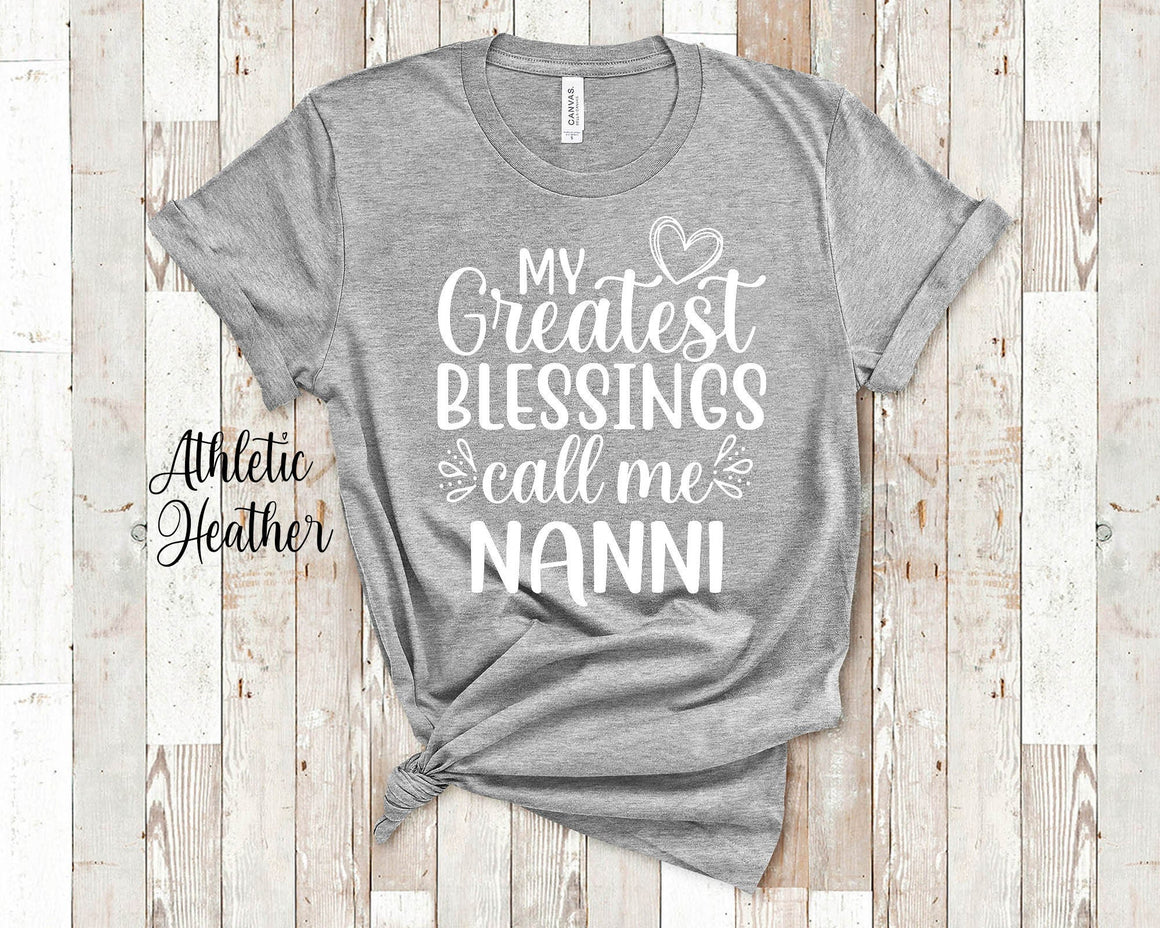 My Greatest Blessings Call Me Nanni Grandma Tshirt Indian Grandmother Gift Idea for Mother's Day, Birthday, Christmas or Pregnancy Reveal