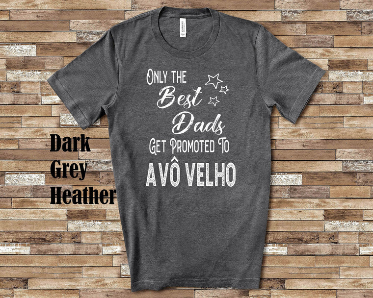 Best Dads Get Promoted to Avô Velho Grandpa Tshirt  Brazilian Grandfather Gift Idea for Father's Day Birthday, Christmas or Pregnancy Reveal