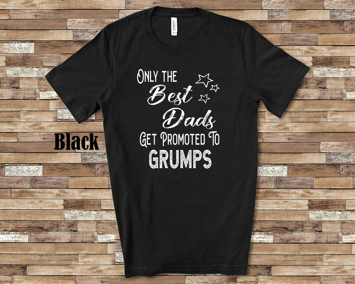 The Best Dads Get Promoted to Grumps Grandpa Tshirt Special Grandfather Gift Idea for Father's Day, Birthday, Christmas or Pregnancy Reveal