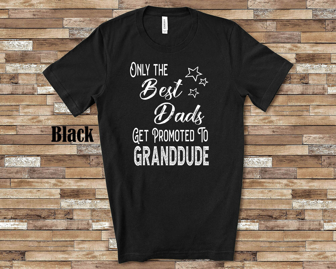 The Best Dads Get Promoted to Granddude Grandpa Tshirt Special  Grandfather Gift Idea Father's Day, Birthday, Christmas or Pregnancy Reveal